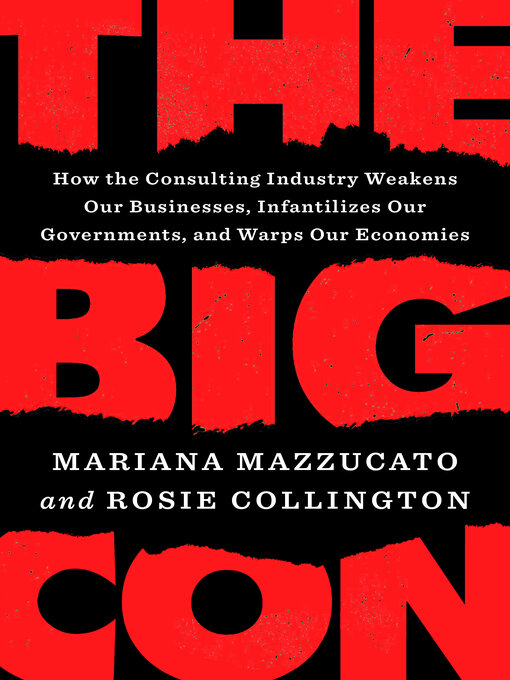 Title details for The Big Con by Mariana Mazzucato - Available